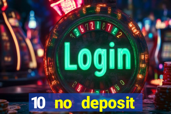 10 no deposit casino uk