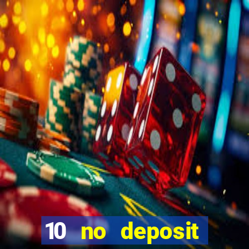 10 no deposit casino uk