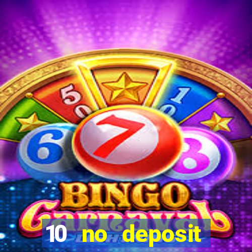 10 no deposit casino uk