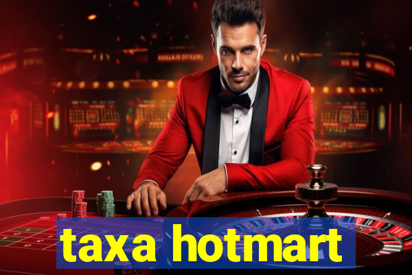 taxa hotmart