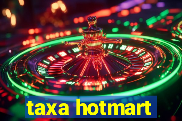 taxa hotmart