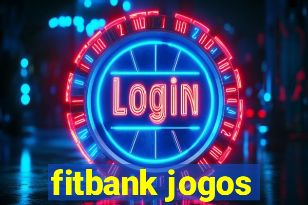 fitbank jogos