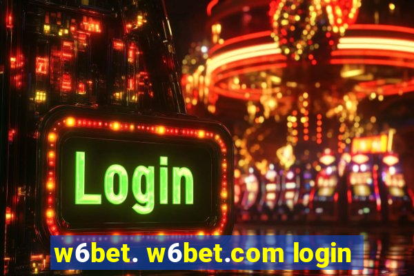 w6bet. w6bet.com login