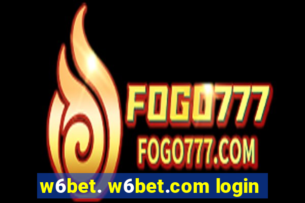 w6bet. w6bet.com login