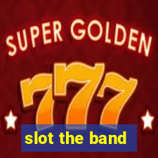 slot the band