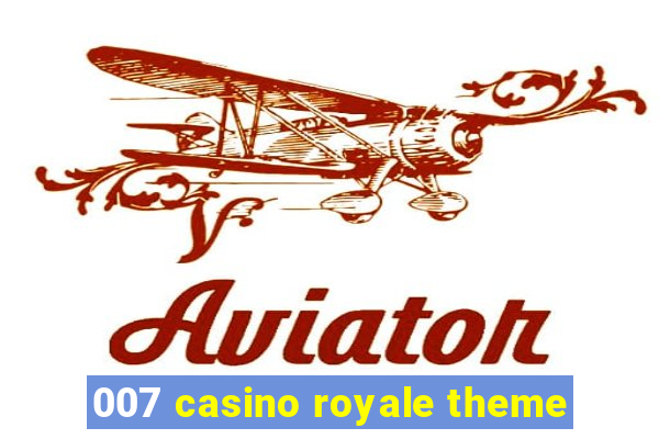 007 casino royale theme