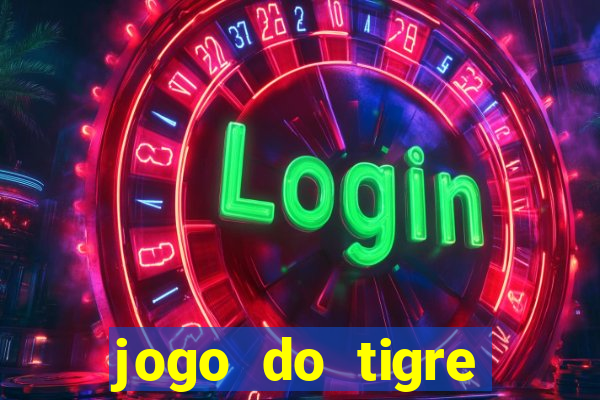 jogo do tigre pagando muito