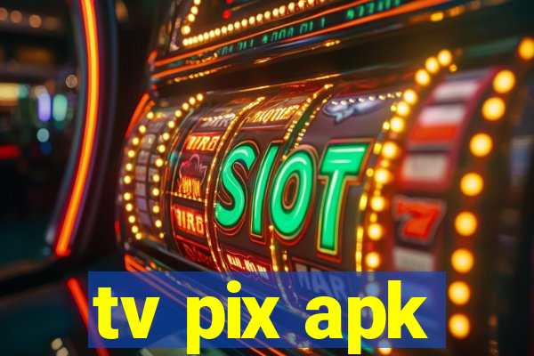 tv pix apk