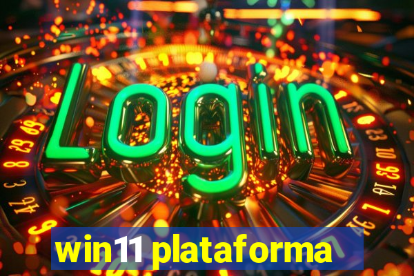 win11 plataforma