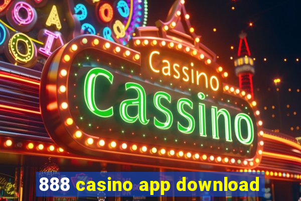 888 casino app download