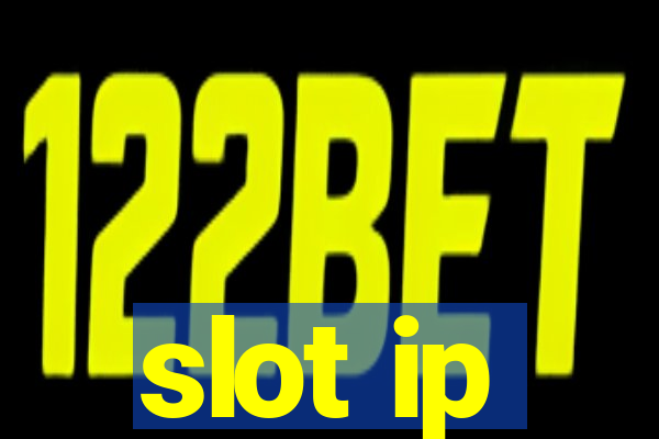 slot ip