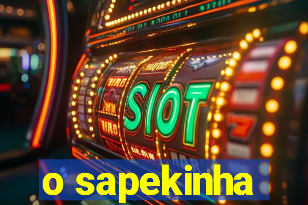 o sapekinha