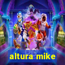 altura mike