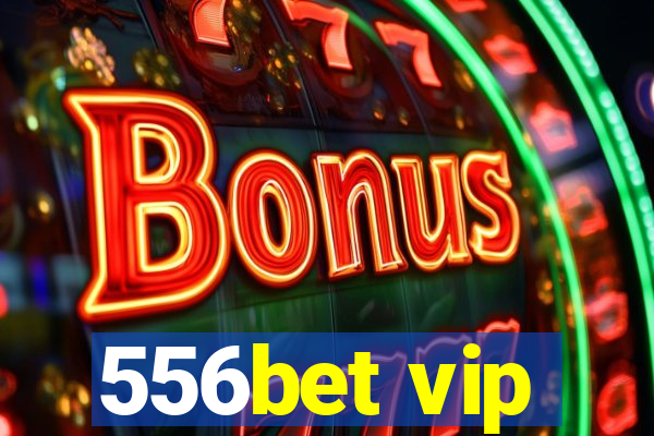 556bet vip