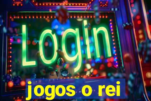 jogos o rei