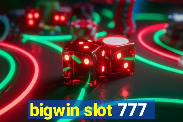 bigwin slot 777