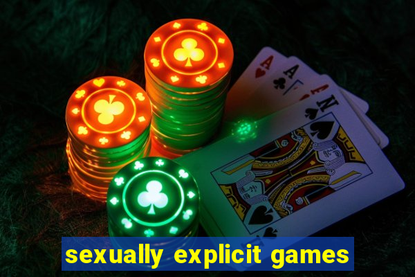 sexually explicit games