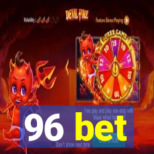 96 bet