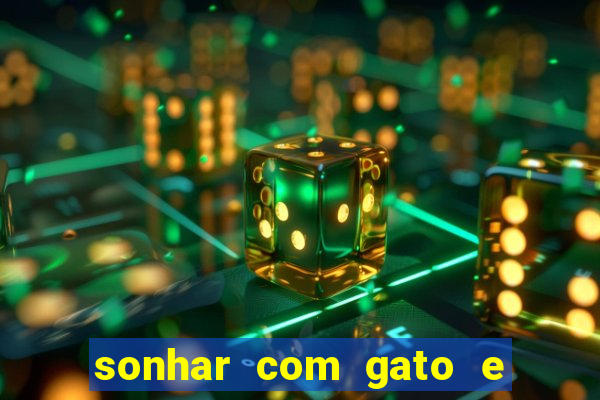 sonhar com gato e cachorro jogo do bicho