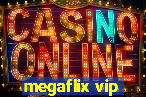 megaflix vip