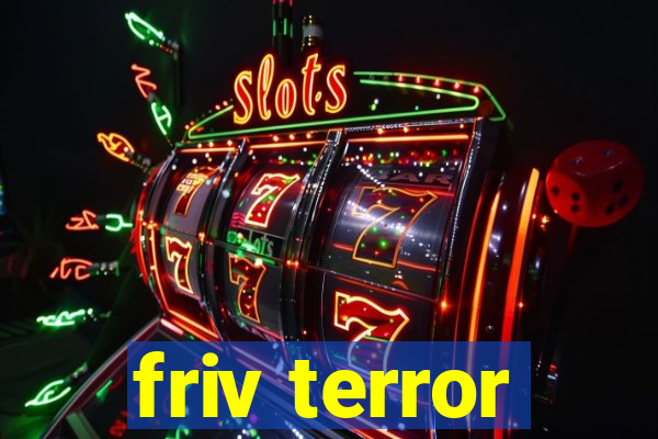 friv terror