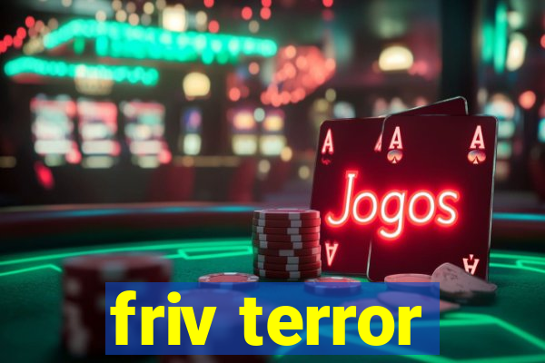 friv terror