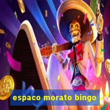 espaco morato bingo