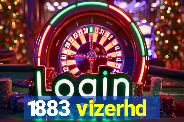 1883 vizerhd