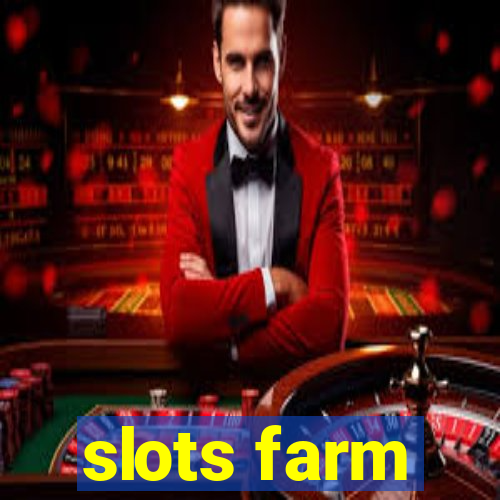 slots farm