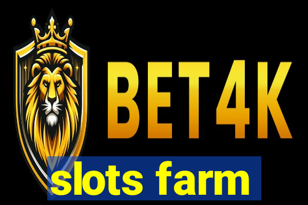 slots farm