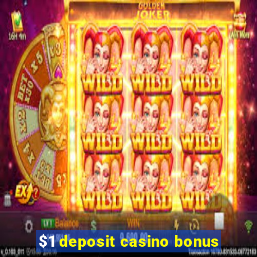 $1 deposit casino bonus