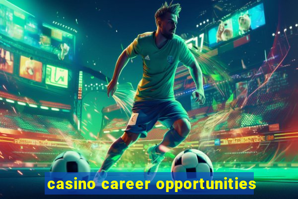 casino career opportunities