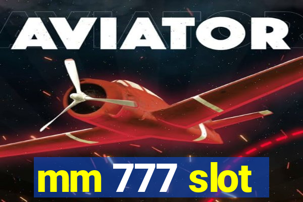 mm 777 slot