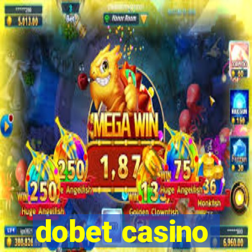 dobet casino