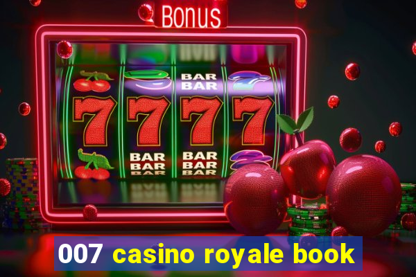 007 casino royale book