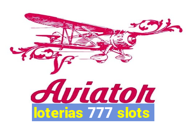 loterias 777 slots