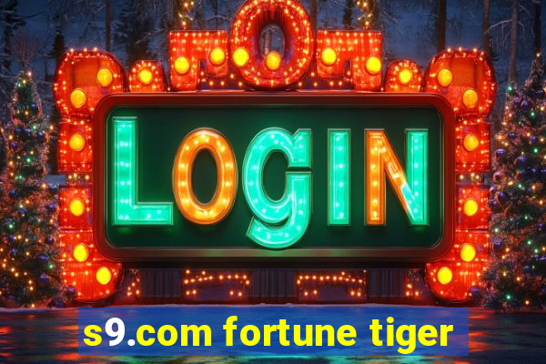 s9.com fortune tiger