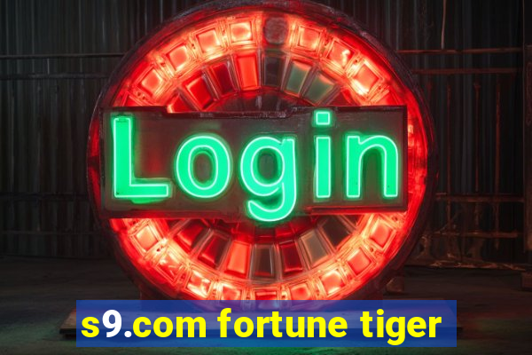 s9.com fortune tiger