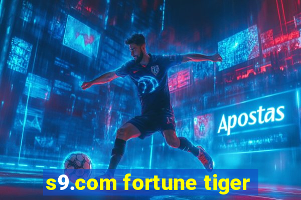 s9.com fortune tiger