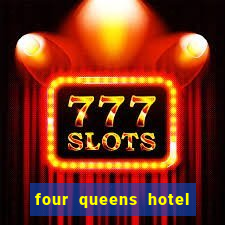 four queens hotel & casino las-vegas