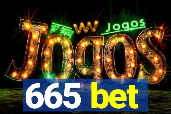 665 bet