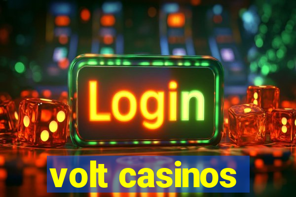 volt casinos