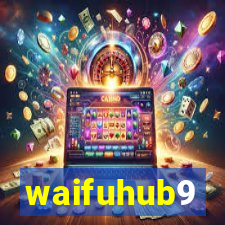 waifuhub9