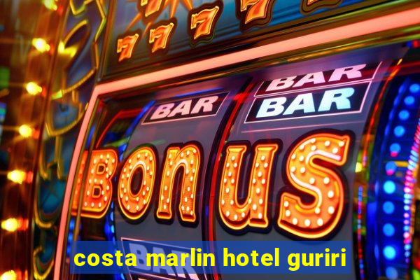 costa marlin hotel guriri