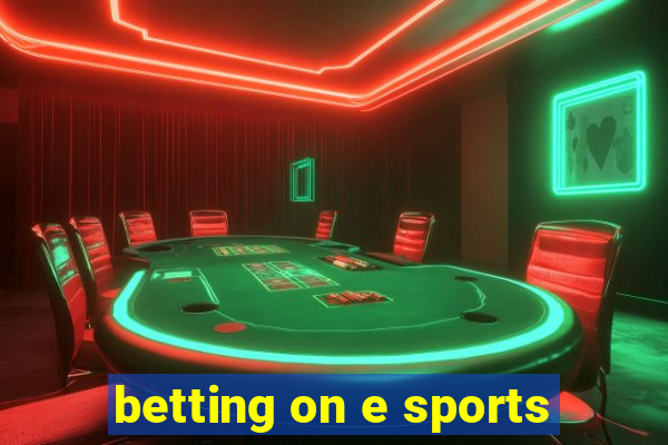 betting on e sports