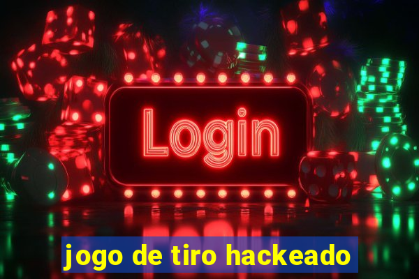 jogo de tiro hackeado