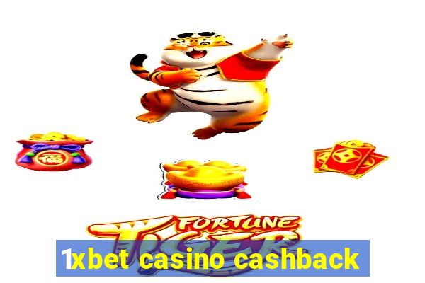 1xbet casino cashback