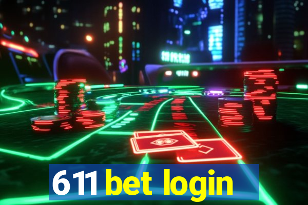 611 bet login