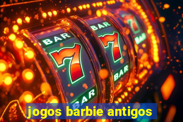 jogos barbie antigos