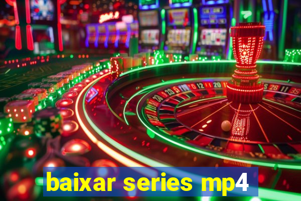 baixar series mp4